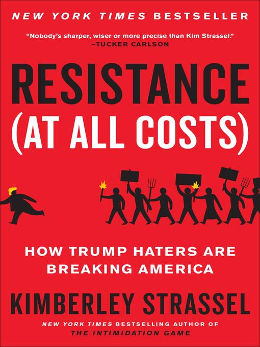 Title details for Resistance (At All Costs) by Kimberley Strassel - Available
